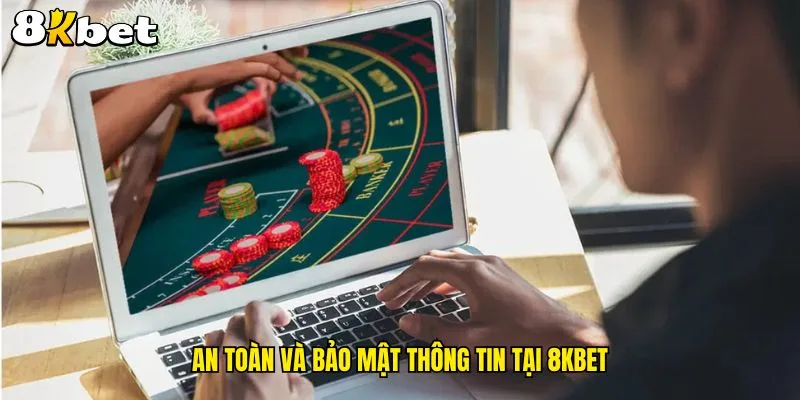 an-toan-va-bao-mat-thong-tin-tai-8kbet