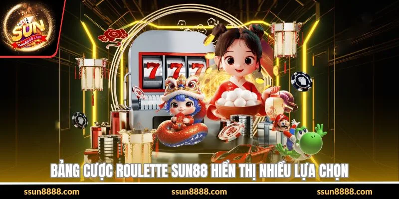 Bảng cược Roulette SUN88 hiển thị nhiều lựa chọn