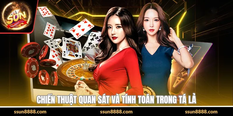Chiến thuật quan sát và tính toán trong tá lả 