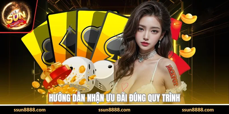 Hướng dẫn nhận ưu đãi đúng quy trình