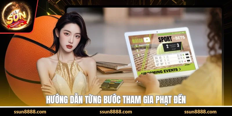 Hướng dẫn từng bước tham gia phạt đền