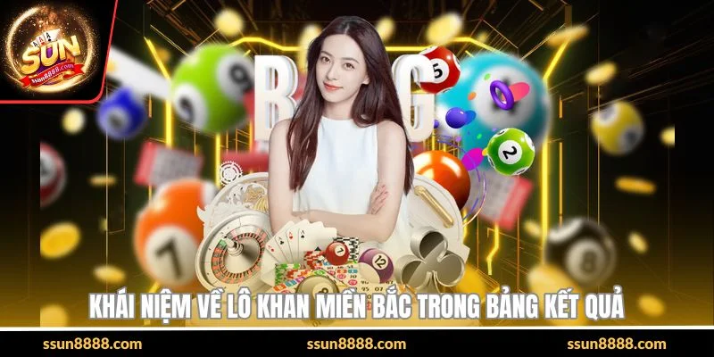 Khái niệm về lô khan miền Bắc trong bảng kết quả