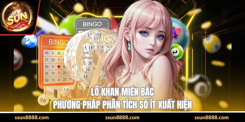 Lô Khan Miền Bắc - Phương Pháp Phân Tích Số Ít Xuất Hiện