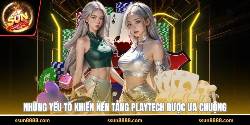 Những yếu tố khiến nền tảng Playtech được ưa chuộng